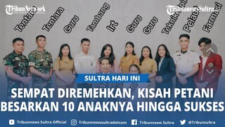 Kisah Orangtua Petani Sukses Membesarkan 10 Anaknya Punya Profesi, Sempat Diremehkan Anak Banyak