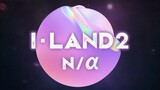 I-LAND S2 Episode spesial (subindo)