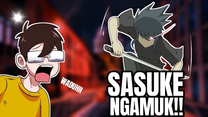 Amarah Terpendam Saat Sasuke Kehilangan Kendali