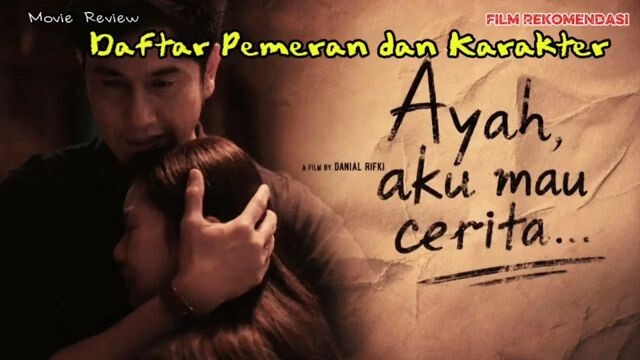 Daftar pemeran dan karakter film Ayah Aku Mau Cerita