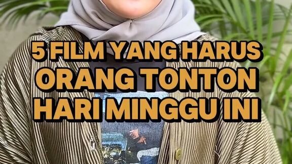 Buat yang bingung mau nonton apa weekend ini, mungkin bisa coba nonton 5 film ini👀🎬