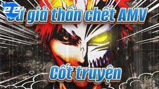 [Sứ giả thần chết AMV] Cốt truyện Tổng hợp_AB22
