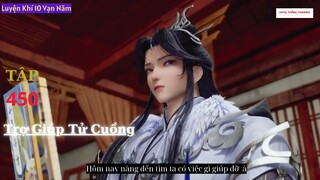 Luyện Khí 10 Vạn Năm Tập 450 Vietsub Thuyết Minh 1080P| 炼气十万年 第450集|Truyện Theo Phim
