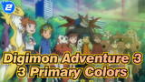 [Digimon Adventure 3] 3 Primary Colors_2