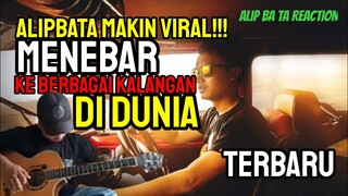 ALIP BA TA MAKIN VIRAL!!! MENEBAR SAMPAI KE BERBAGAI KALANGAN DI DUNIA - ALIP BA TA REACTION