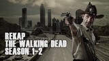 Rekap The Walking Dead Season 1-2 Bahasa Indonesia