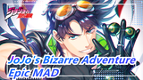 [JoJo's Bizarre Adventure] MAD/Epic/AMV/Self-made/Anime