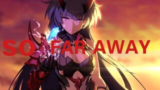 [Honkai Impact 3/ SO FAR AWAY] "Kamu sangat di luar jangkauan"