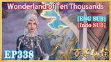 【ENG SUB】Wonderland of Ten Thousands  EP338  1080P