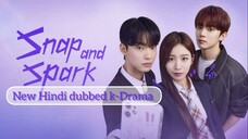 Snap And Spark Season 01 last E08 New Hindi Dubbed K-Drama
