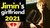 BTS Jimin Girlfriend In Real Life 2021