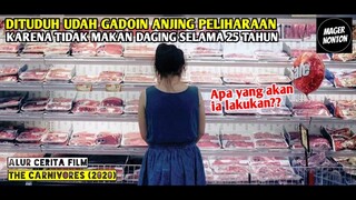 AKIBAT SELAMA 25 TAHUN CUMA MAMAM SAYUR - Alur Cerita THE CARNIVORES