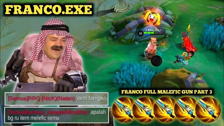 FRANCO.EXE || FRANCO BERULAH LAGI DENGAN BUILD MALEFIC GUNNER
