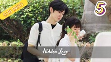 🇨🇳 [Sub Indo] Hidden Love Eps.5 HD Re up