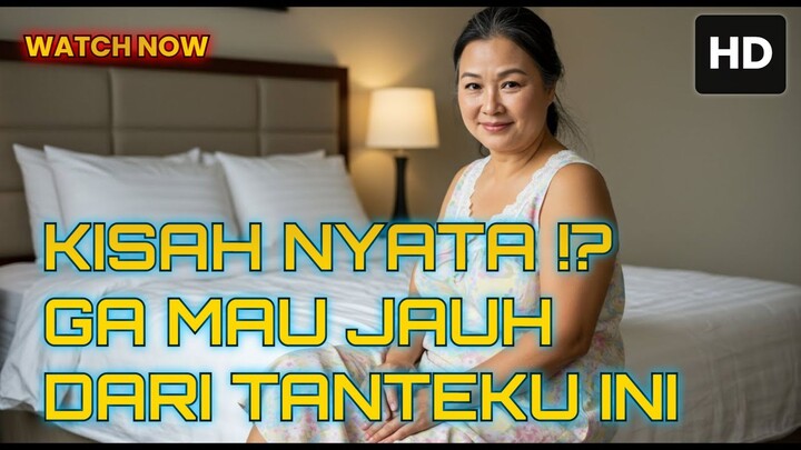 KISAH NYATA !? GA MAU JAUH DARI TANTEKU INI