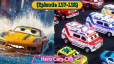 Hero Cars City (Episode 137-138) Complaition (9 Minutes)