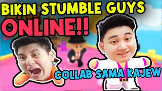 GUA BARENG KAJEW UBAH GAME STUMBLE GUYS GUA JADI ONLINE!!