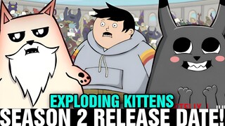 EXPLODING KITTENS SEASON 2 RELEASE DATE - [Situation]