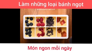 Làm những loại bánh ngọt