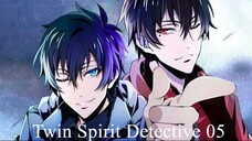 Twin Spirit Detective 「双生灵探」(sub indo) Episode 05