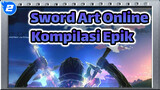 Sword Art Online
Kompilasi Epik_2