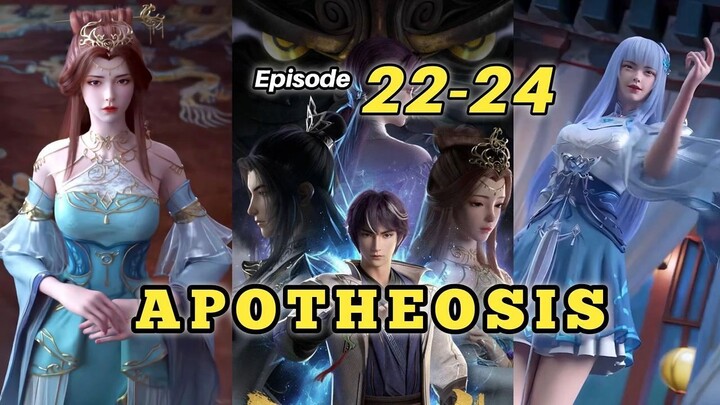 Apotheosis [ Bai Lian Cheng Shen ] Episode 22 - 24