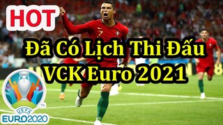 Lịch Thi Đấu VCK Euro 2020 (2021) - Thông Tin Trước Vòng Đấu