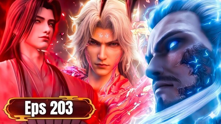 BTTH Season 5 episode 203 Sub Indo - Xiao Yan dan Queen Medusa Bersatu