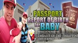 REPORT OF BIRTH AND PASSPORT APPLICATION NI BABY SA PHILIPPINE EMBASSY KUWAIT