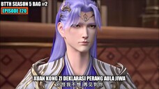 BTTH SEASON 5 EPISODE 120 SUB INDO - XIAO YAN PERTARUNGAN DEWA DOUZUN MELAWAN AULA JIWA