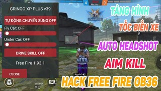 Menu GRINGO XP V14 Full Tiếng Việt | Hack Free Fire Ob36  Aimkill, Fix Văng 100%