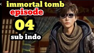 immortal tomb episode 4 sub indo