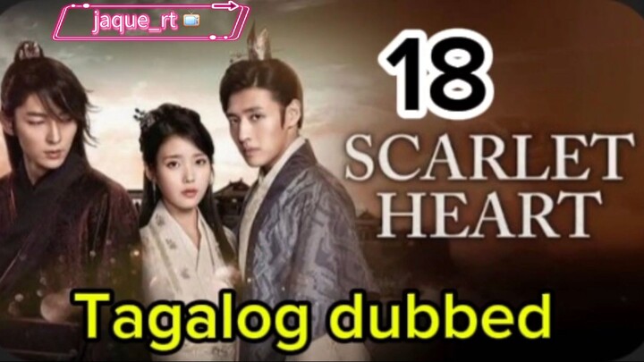 Title:  Scarlet Heart | kdrama | Tagalog dubbed | episode 18