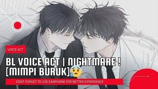 BL VOICE ACTING [ID] | NIGHTMARE [MIMPI BURUK] 🥺