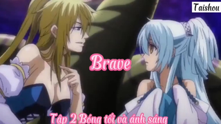 Brave _Tập 2- Bóng tối và ánh sáng