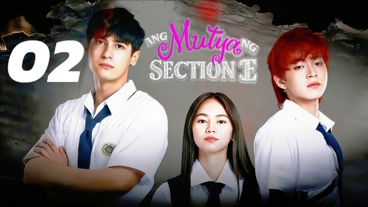 🇵🇭EP. 2 ANG MUTYA NG SECTION E 2 (2025) | ENG SUB | Romance/Drama/Youth