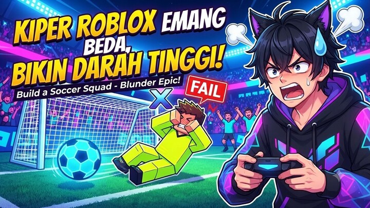 Kiper Roblox Emang Beda_ Bikin Darah Tinggi!