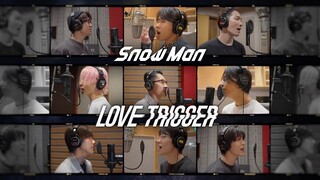 Snow Man「LOVE TRIGGER」Rec & Unreleased Scene Video