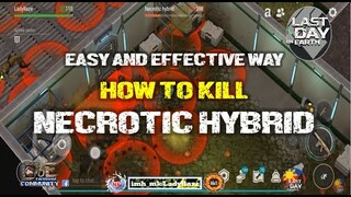 EASY AND EFFECTIVE WAY ON HOW TO KILL NECROTIC HYBRID - Last Day On Earth: Survival