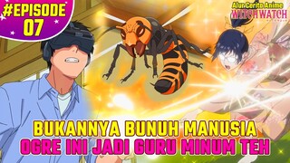 OGRE SETENGAH MANUSIA PALING MULTI TALENTA SEJAGAD ISEKAI | Alur Cerita Anime Witch Watch EPS 7