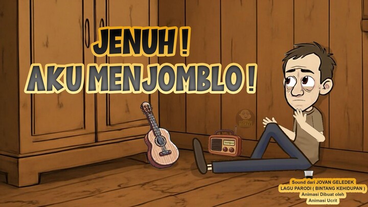 JENUH ! AKU MENJOMBLO !