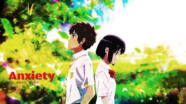 Jake Bird - Anxiety「AMV x LYRICS」