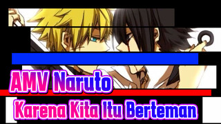 [AMV Naruto] Karena Kita Itu Berteman!!