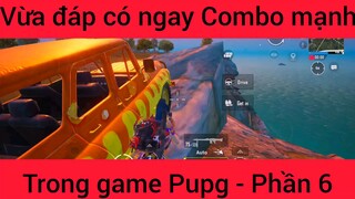 Vừa đáp có ngay combo mạnh #6
