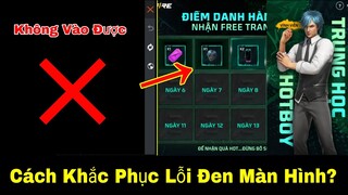 [Garena Free Fire]/Cách Sửa Lỗi Đen Màn Hình Sự Kiện Đăng Nhập 14 Ngày Liên Tiếp