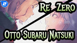 [Re:Zero Hand Drawn MAD/Otto Suwen&Subaru Natsuki] Patchwork Staccato (Full Version)_2