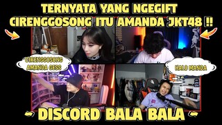 Ternyata Yang Ngegift Cirenggosong Itu AMANDA JKT48 Gess❗| DISCORD BALA BALA❗PART 9