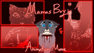 MAMAS BOY // Animation meme // warrior cats