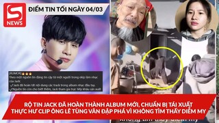 Rộ tin Jack chuẩn bị tái xuất với album mới; Thựchư clip ông Lê Tùng Vân đậpphá vì không thấy DiễmMy