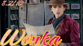 รีวิว Wonka วองก้า - I love this movie ตัวละครทุกตัวมีมิติ.